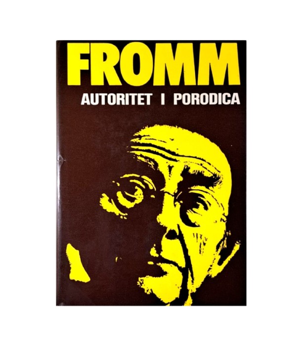 Rabljena knjiga Autoritet i porodica - Erich Fromm