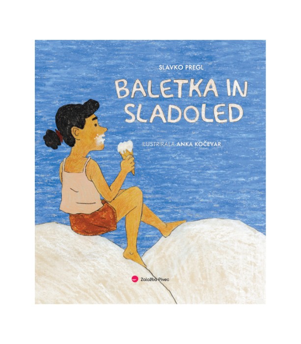Baletka in sladoled - Slavko Pregl