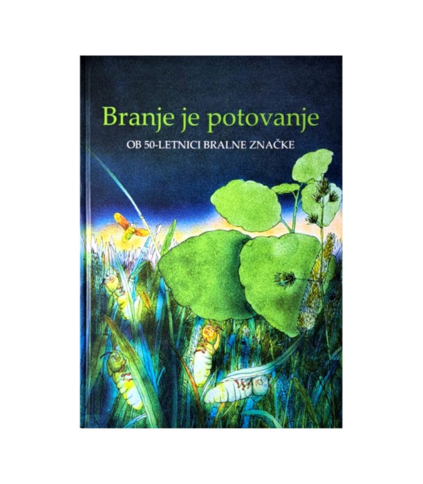 Rabljena knjiga Branje je potovanje: Ob 50-letnici bralne značke - Jože Zupan