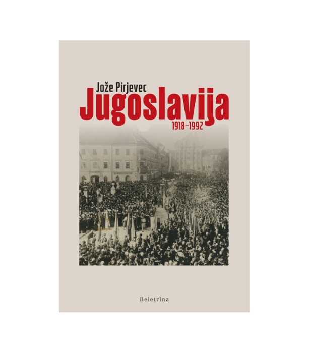 Nova knjiga Jugoslavija 1918-1992 - Jože Pirjevec