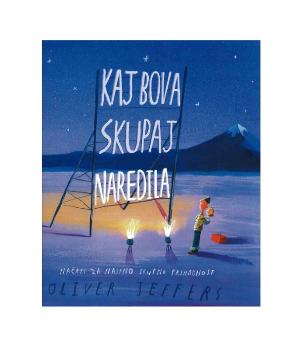 Kaj bova skupaj naredila – Oliver Jeffers