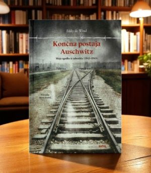 Končna postaja Auschwitz – Eddy de Wind Blog slika