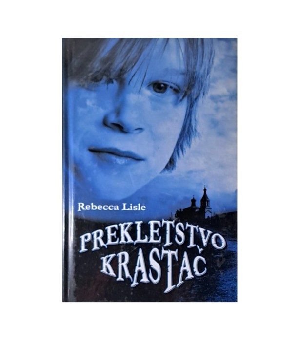 Rabljena knjiga Prekletstvo krastač - Rebecca Lisle trda vezava
