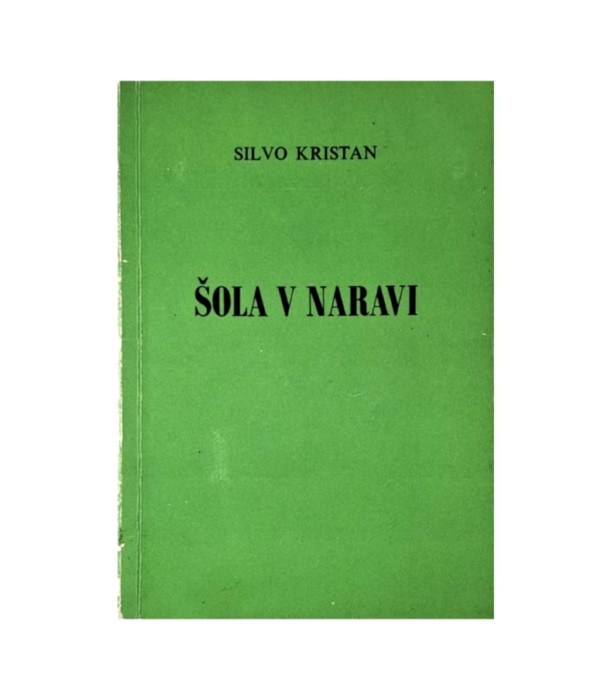 Rabljena knjiga Šola v naravi - Silvo Kristan