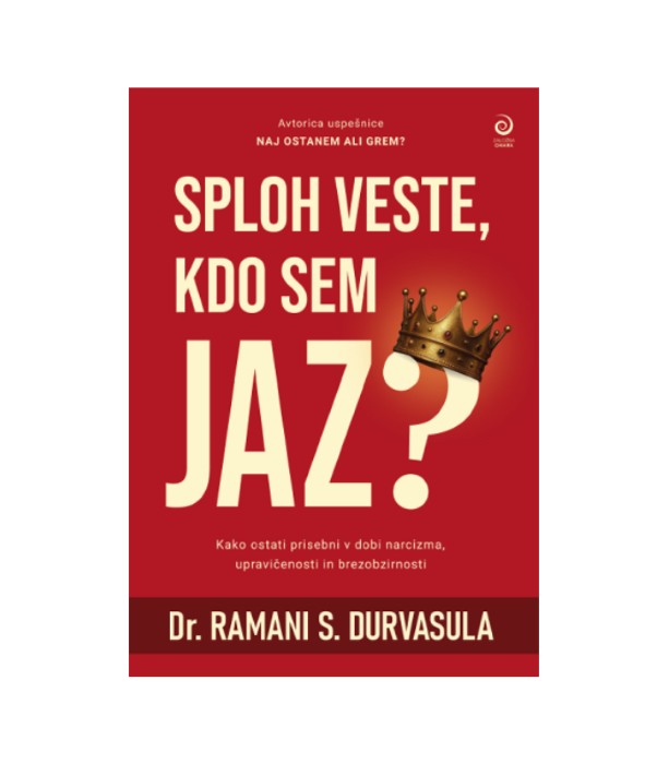 Nova knjiga Sploh veste, kdo sem jaz - dr. Ramani S. Durvasula