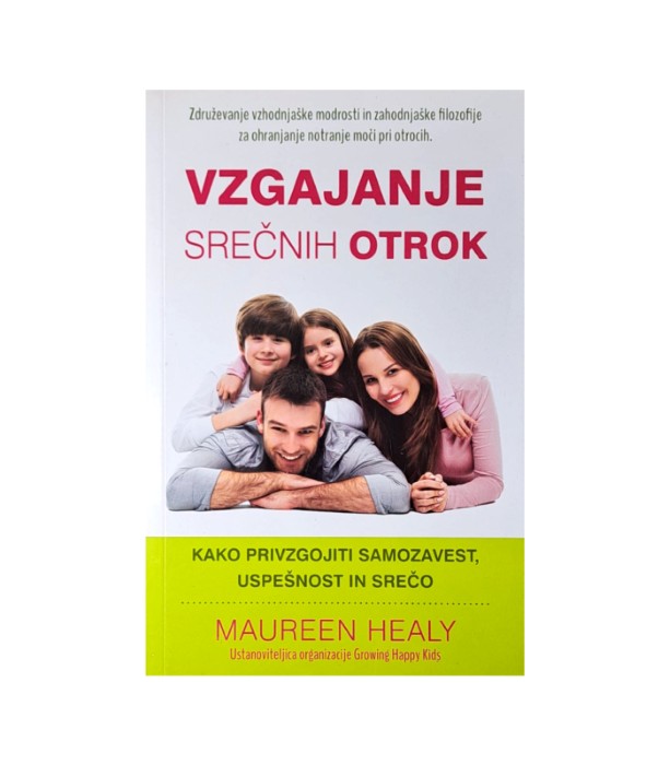 Rabljena knjiga Vzgajanje srečnih otrok - Maureen Healy