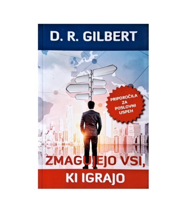 Zmagujejo vsi, ki igrajo - D.R. Gilbert