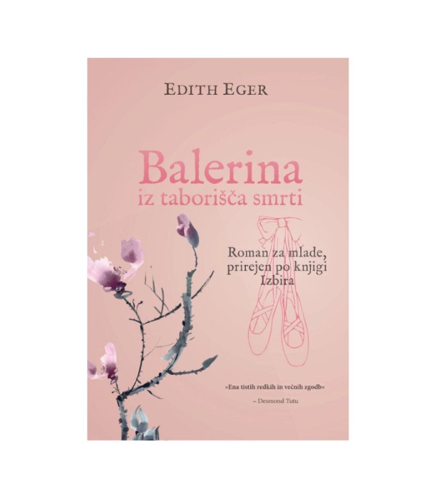 Balerina iz taborišča smrti - Edith Eger