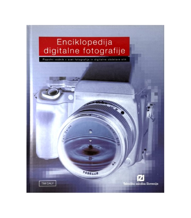 Rabljena knjiga Enciklopedija digitalne fotografije - Tim Daly