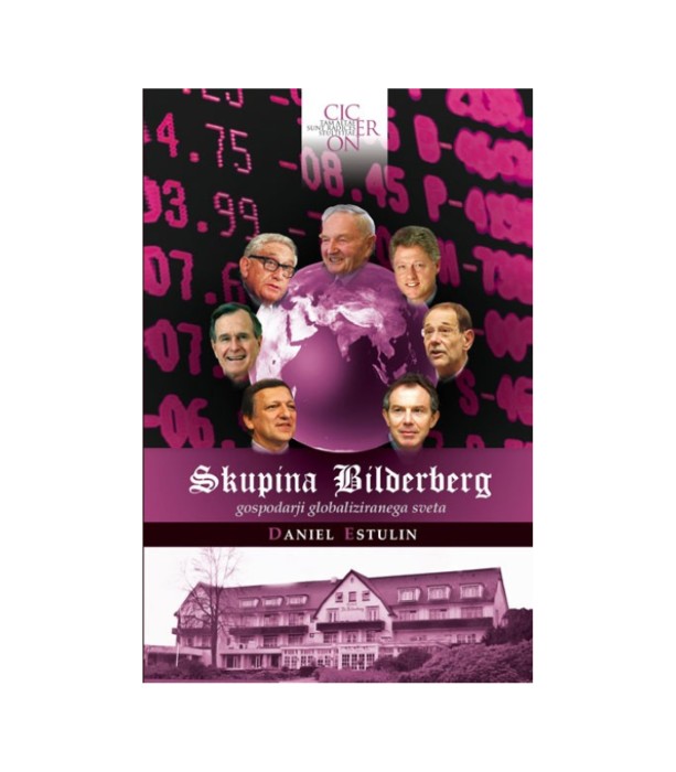 Skupina Bilderberg - gospodarji globaliziranega sveta - Daniel Estulin