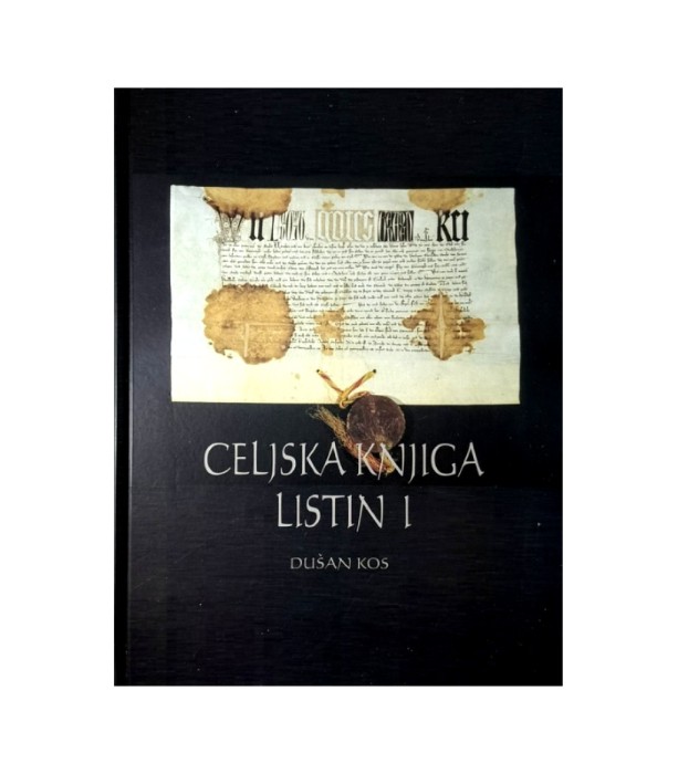 Rabljena knjiga Celjska knjiga listin 1 - Dušan Kos