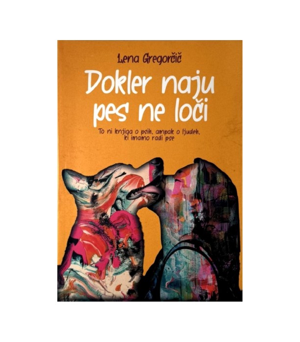 Rabljena knjiga Dokler naju pes ne loči - Lena Gregorčič
