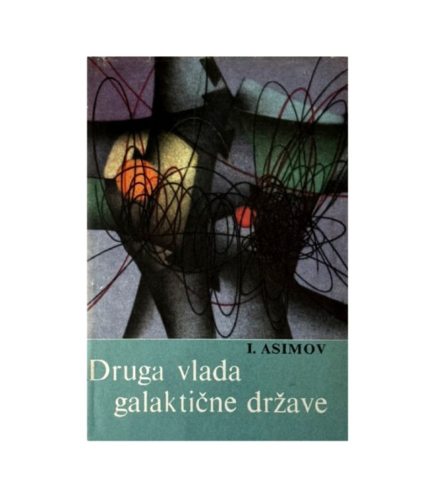 Rabljena knjiga Druga vlada galaktične države - Isaac Asimov