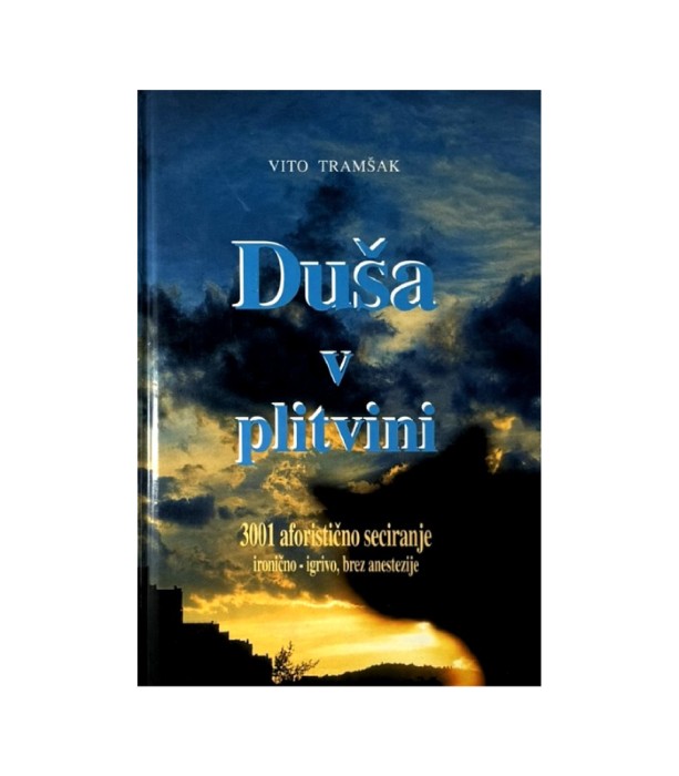 Duša v plitvini - Vito Tramšak