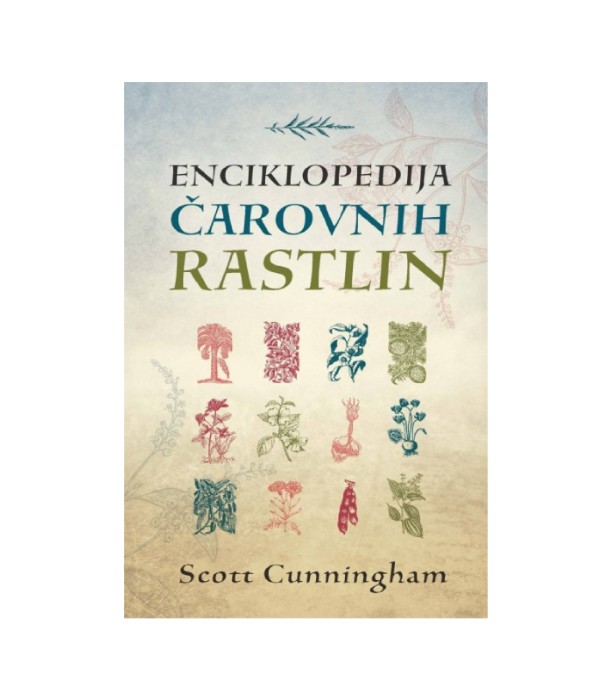 Nova knjiga Enciklopedija čarovnih rastlin - Scott Cunningham
