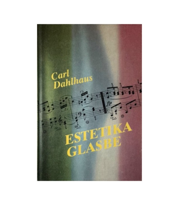 Rabljena knjiga Estetika glasbe - Carl Dahlhaus