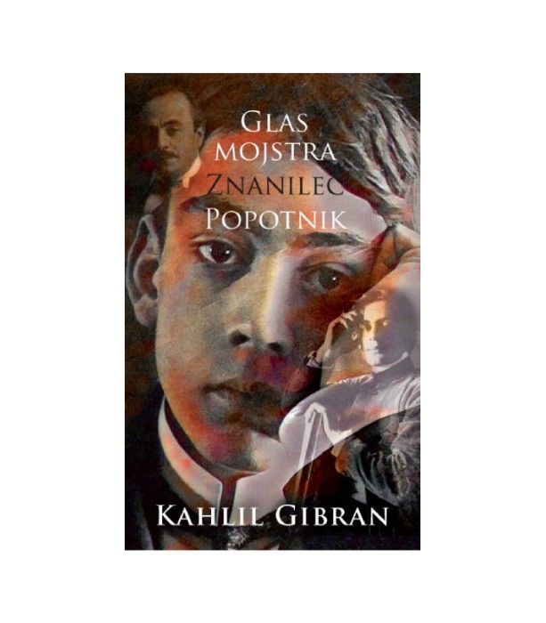 Nova knjiga Glas mojstra Znanilec Popotnik - Kahlil Gibran