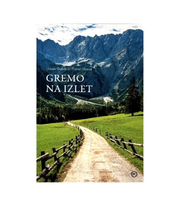 Rabljena knjiga Gremo na izlet - Urban Golob in Franci Novak