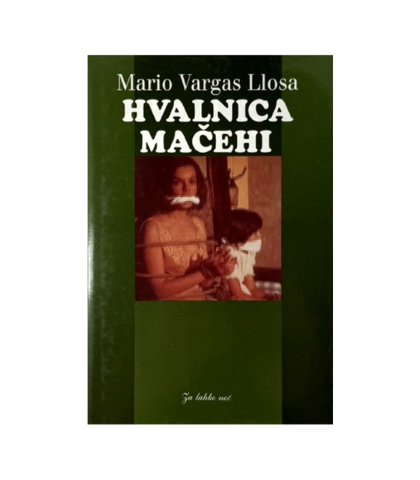 Rabljena knjiga Hvalnica mačehi - Mario Vargas Llosa