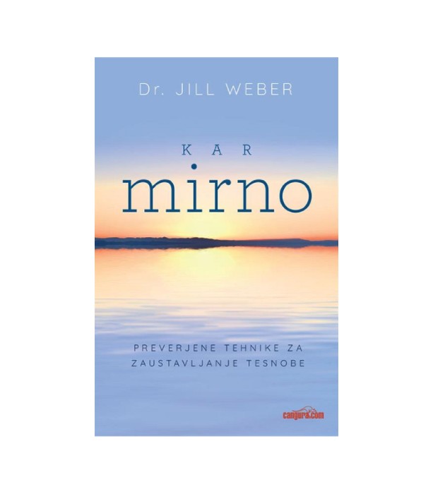 Nova knjiga Kar mirno preverjene tehnike za zaustavljanje tesnobe - Dr. Jill Weber