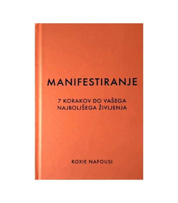 Rabljena knjiga Manifestiranje - Roxie Nafousi