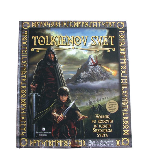 Nova knjiga Tolkienov svet Vodnik po rodovih in krajih Srednjega sveta - Gareth Hanrahan, Peter McKinstry