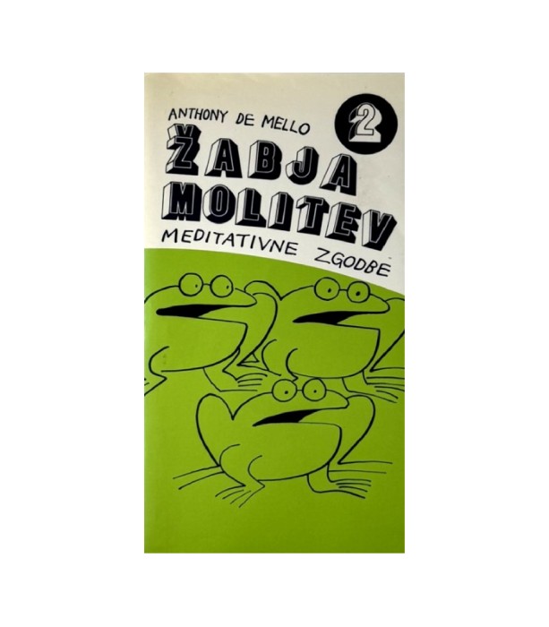 Žabja molitev 2 - Anthony de Mello