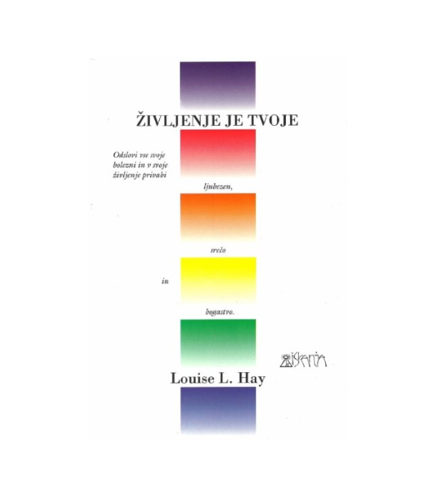 Nova knjiga Življenje je tvoje - Louise L. Hay