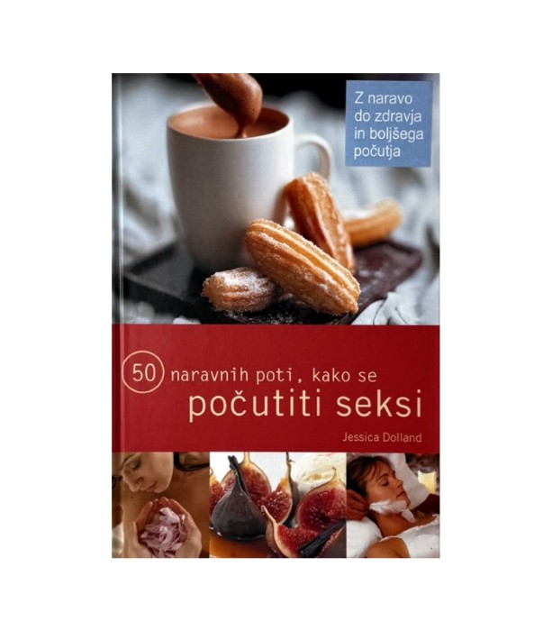 50 naravnih poti, kako se počutiti seksi - Jessica Dolland