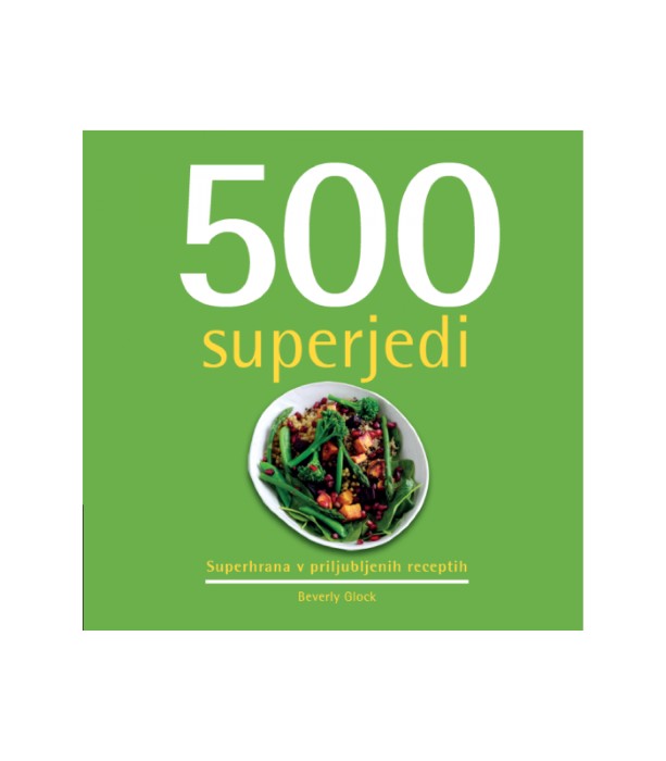 Nova knjiga 500 superjedi - Beverly Glock, Zala Stanonik, Helena Bradač
