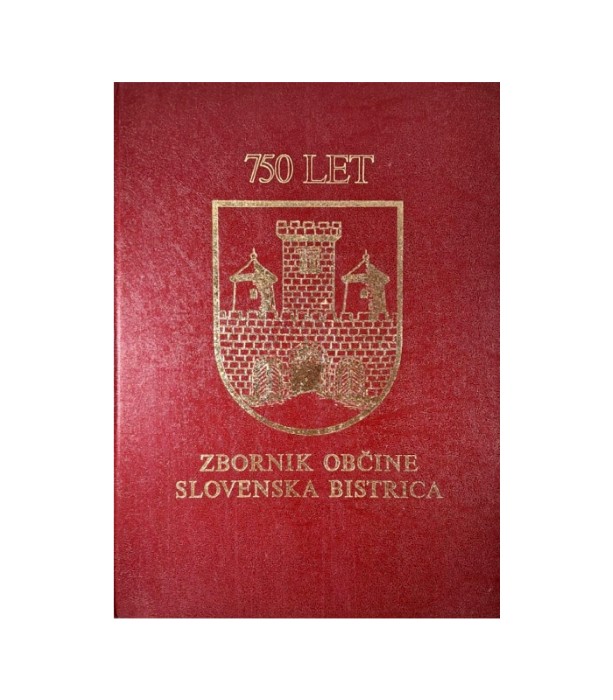 Zbornik občine Slovenska Bistrica: 750 let