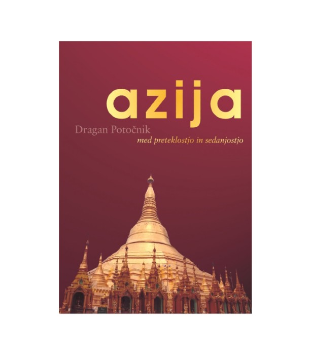 Azija med preteklostjo in sedanjostjo - Dragan Potočnik