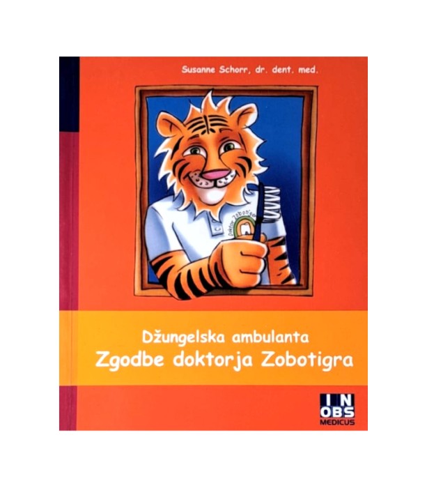 Džungelska ambulanta Zgodbe doktorja Zobotigra - Susane Schorr