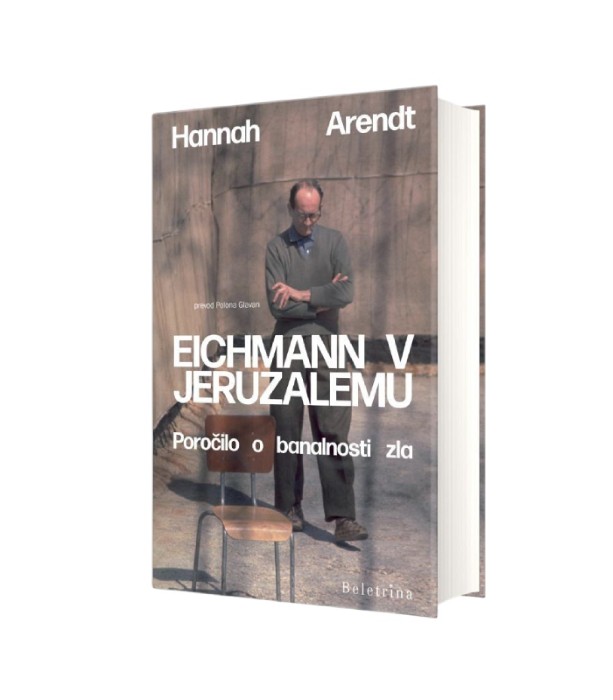 Eichmann v Jeruzalemu - Hannah Arendt