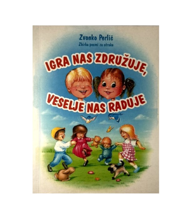 Igra nas združuje, veselje nas raduje - Zvonko Perlič