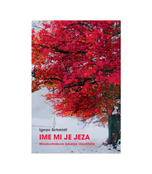 Ime mi je jeza - Ignac Schmidt