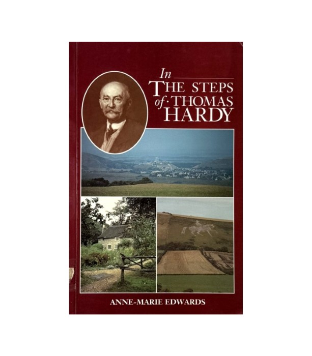 In the Steps of Thomas Hardy - Anne-Marie Edwards