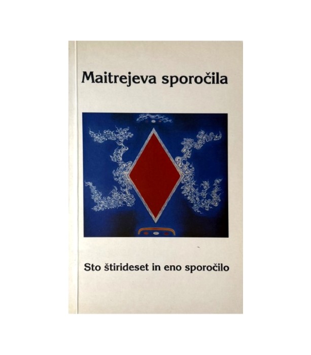 Maitrejeva sporočila Sto štirideset in eno sporočilo