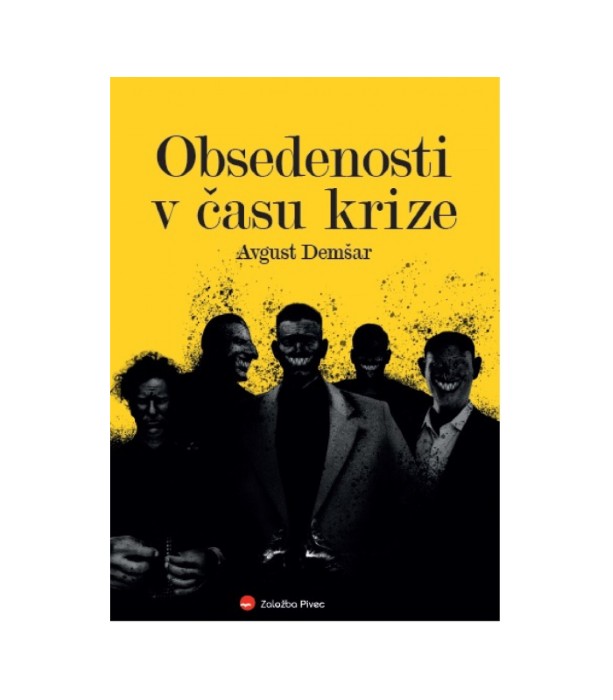 Obsedenosti v času krize - Avgust Demšar