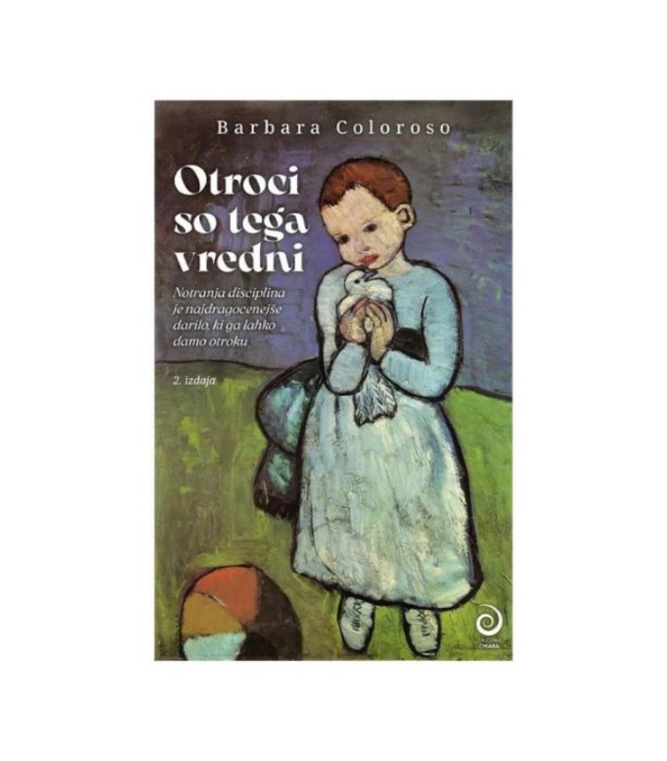 Otroci so tega vredni, 2. izdaja - Barbara Coloroso