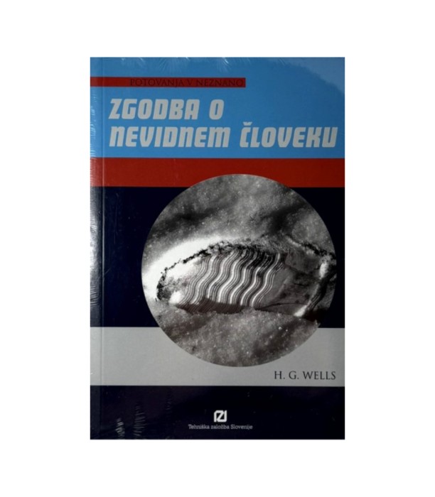 Potovanja v neznano Zgodba o nevidnem človeku - H.G. Wells