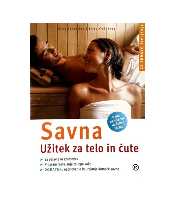 Savna Užitek za telo in čute - Chris Schreiber, Jerry Goldberg