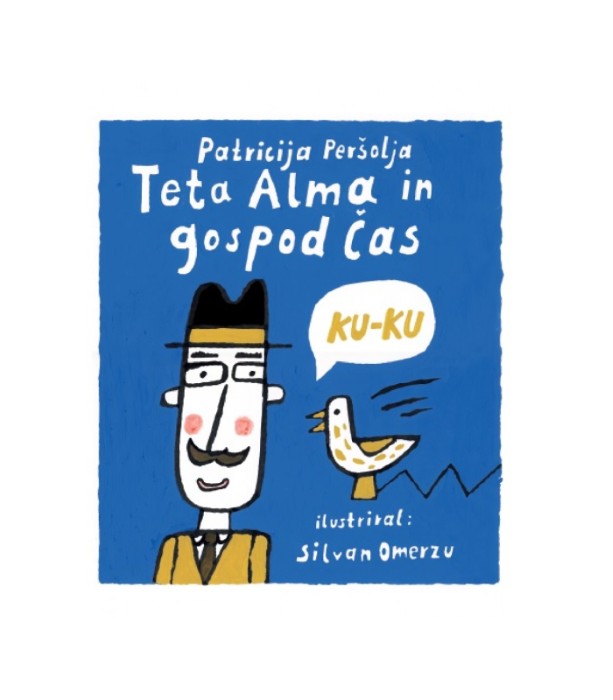 Teta Alma in gospod Čas - Patricija Peršolja, Silvan Omerzu