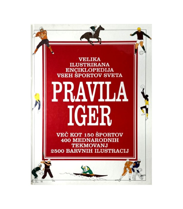 Velika ilustrirana enciklopedija vseh športov sveta Pravila iger