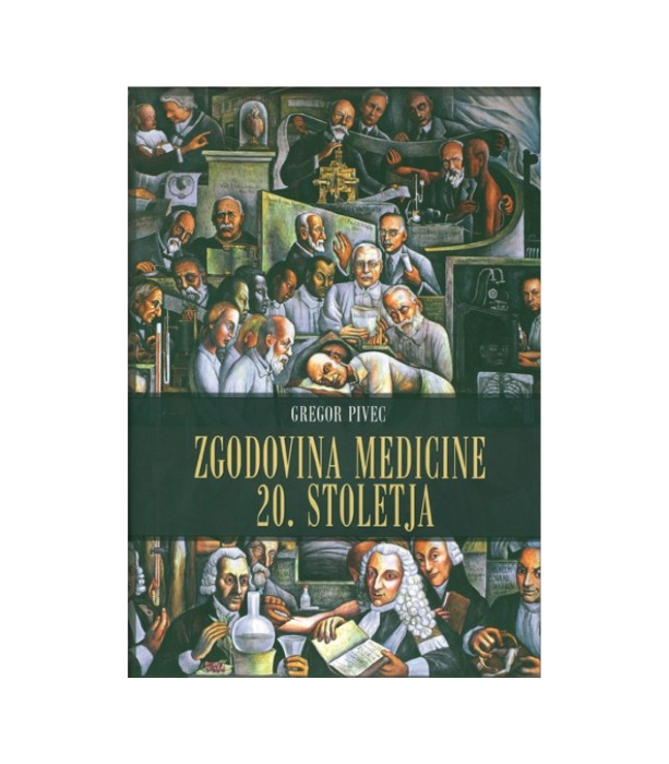 Zgodovina medicine 20. stoletja - Gregor Pivec