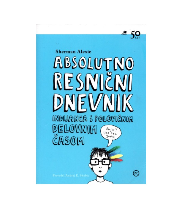 Absolutno resnični dnevnik indijanca s polovičnim delovnim časom - Sherman Alexie