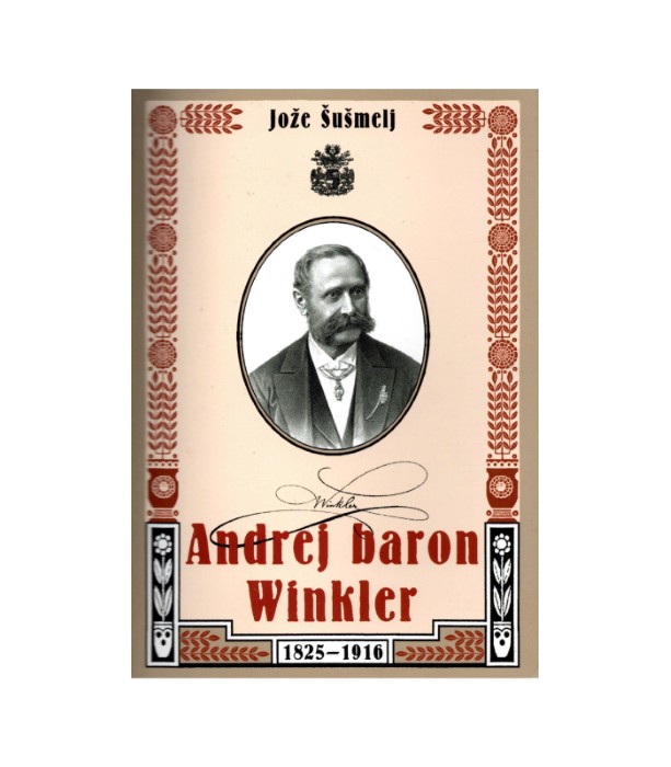 Andrej baron Winkler - Jože Šušmelj