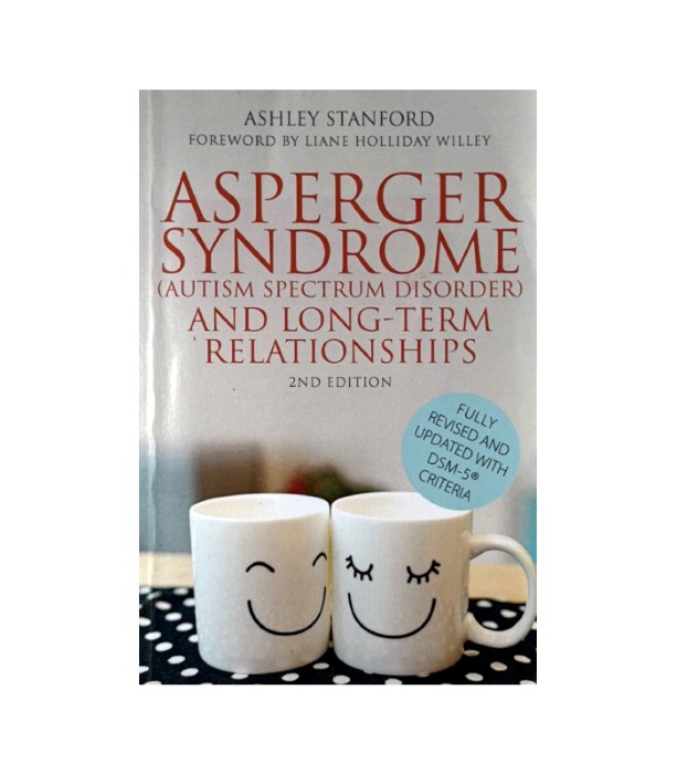 Asperger Syndrome and Long-Term Relationships - Ashley Stanford