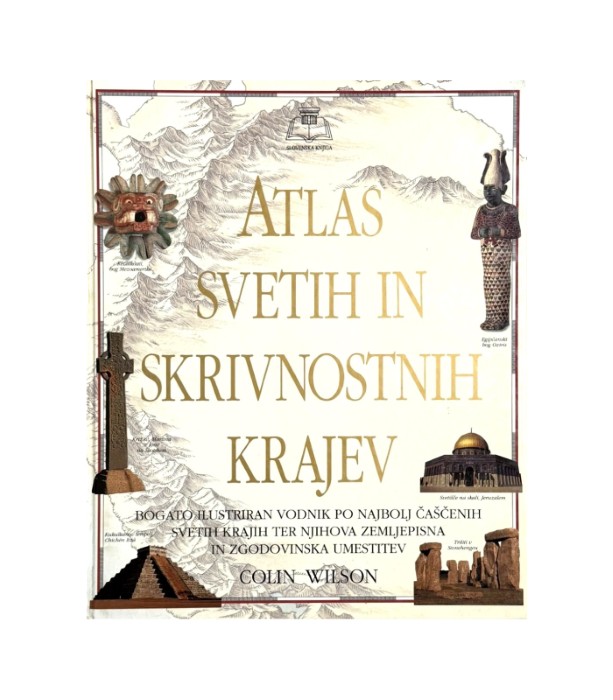 Atlas svetih in skrivnostnih krajev - Colin Wilson