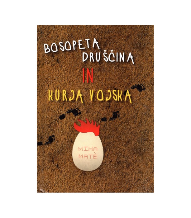 Bosopeta druščina in kurja vojska - Miha Mate